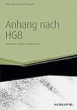 Der Anhang nach HGB - inkl. Arbeitshilfen online: Rechtssicher erstellen und formulieren (Haufe Fachbuch 1198)