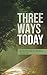 Three Ways Today: A Gratitude in Action Journal
