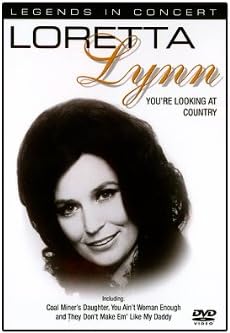 Loretta Lynn: You're Looking At Country [DVD]: Amazon.co.uk: Loretta