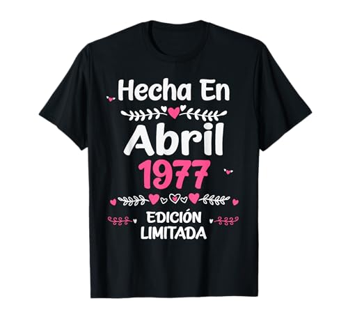 46 Años Regalo de Cumpleaños 1977 Mujer 46 Años Abril Camiseta