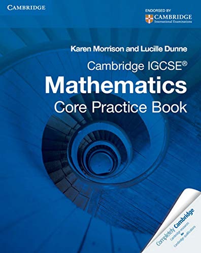 Cambridge IGCSE core mathematics. Practice book. Per le Scuole superiori. Con espansione online