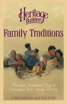 Paperback Family Traditions: Practical, Intentional Ways to Strengthen Your Family Identity (Heritage Builders) Book