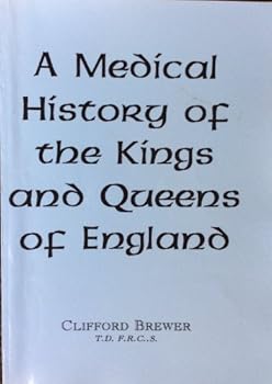 Paperback A Medical History of the Kings and Queens of England Book