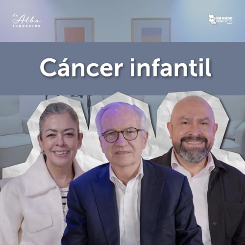 C&aacute;ncer infantil: detecci&oacute;n oportuna, acompa&ntilde;amiento y esperanza