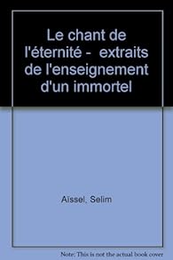 Le Chant De L Eternite Extraits De L Enseignement D Un Immortel Babelio
