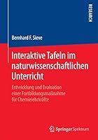 Interaktive Tafeln Im Naturwissenschaftlichen Unterricht: Entwicklung Und Evaluation Einer Fortbildungsmassnahme Fur Chemielehrkrafte 3658099453 Book Cover
