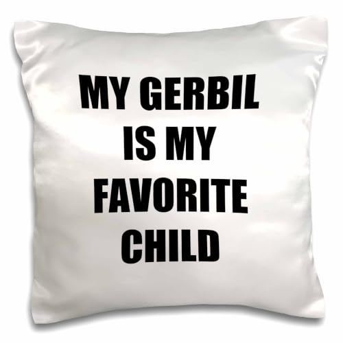 My Gerbil Is My Favorite Child Pillow Cover