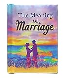 Blue Mountain Arts Mini Book (The Meaning of Marriage)—Wedding, Anniversary, or Just Because Gift That Celebrates the Love and Commitment Between a Married Couple, 4 x 3 Inches