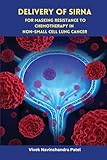  Delivery of siRNA for Masking Resistance to Chemotherapy in Non-Small Cell Lung Cancer