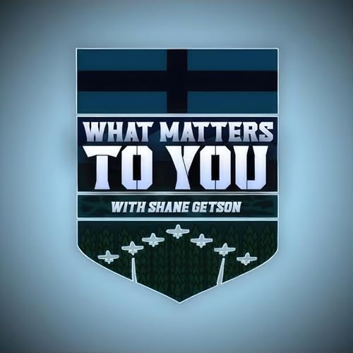 What Matters to You: MLA Shane Getson cover art