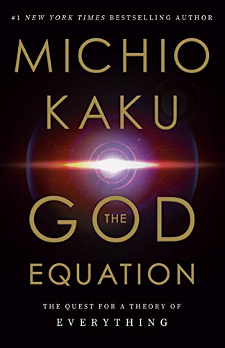 The God Equation: The Quest for a Theory of Everything