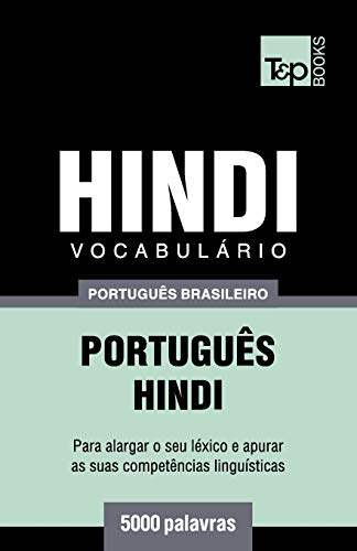 Vocabulário Português Brasileiro-Hindi - 5000 palavras (Brazilian Portuguese Collection) (Portuguese Edition)