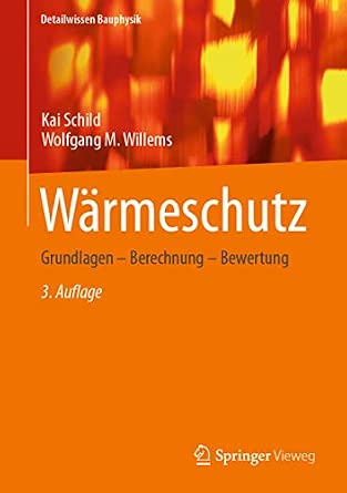 Wärmeschutz: Grundlagen – Berechnung – Bewertung 3. Aufl. 2022 Edition-Wow! eBook