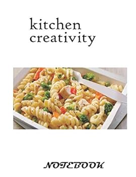 Kitchen Creativity Notebook 2020 Cookbook