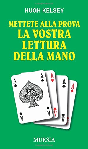 Mettete alla prova la vostra lettura della mano