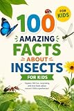 100 Amazing Facts About Insects for...