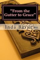 "From the Gutter to Grace" 1468168800 Book Cover
