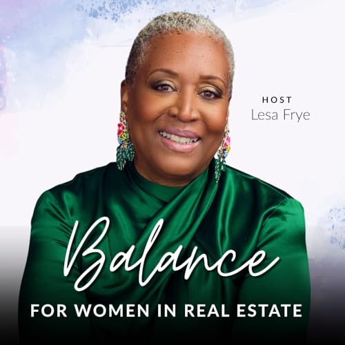 Balance for Women In Real Estate | Time-Management, Work-Life Balance, Burnout, Mindset, Lead Generation cover art
