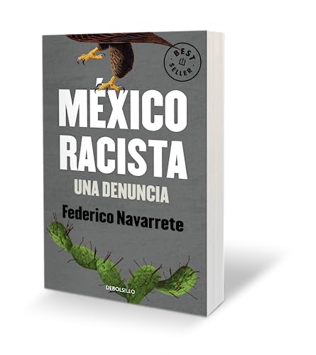 Listado de Etnic , tabla con los diez mejores. 31 México racista: Una denuncia