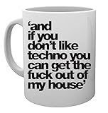 i don't know techno song De calidad superior If You Dont Like Techno Get Out Tasse Tasse Mug Cup