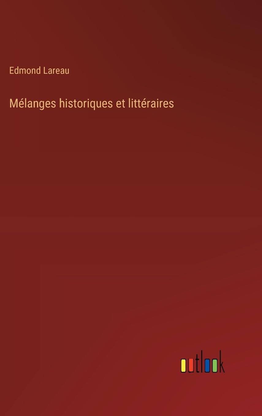 Mélanges historiques et littéraires