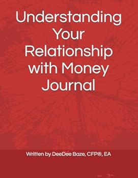 Paperback Understanding Your Relationship with Money Journal (Soul-Based Financial Planning) Book