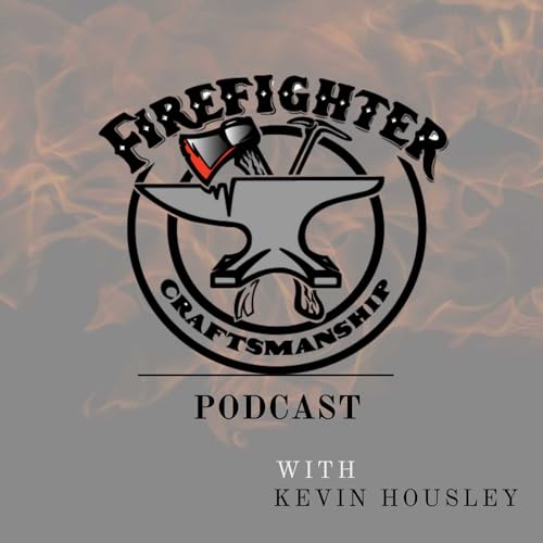 Firefighter Craftsmanship Podcast cover art