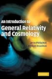 An Introduction to General Relativity and Cosmology