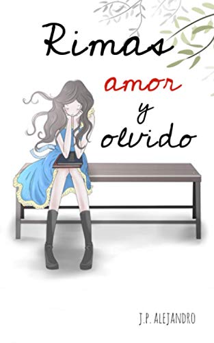 RIMAS, AMOR Y OLVIDO: POEMAS SOBRE EL CORAZÓN Y SUS ENREDOS (Spanish Edition)