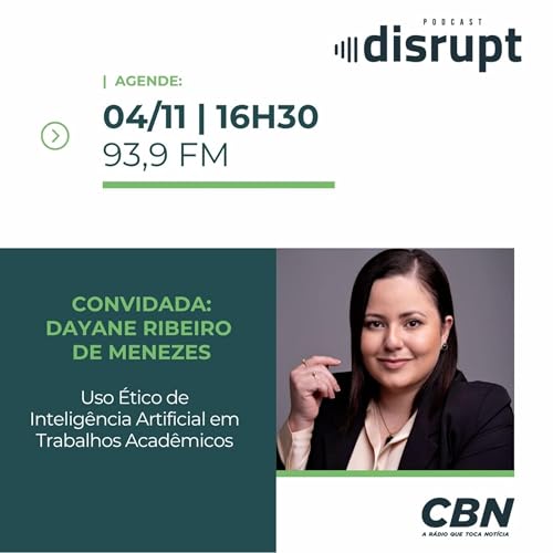 EP. 104 - Uso ético de inteligência artificial em trabalhos acadêmicos | Dayane Ribeiro de Menezes