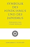Symbolik des Hinduismus und des Jainismus: Tafelband (Symbolik der Religionen)