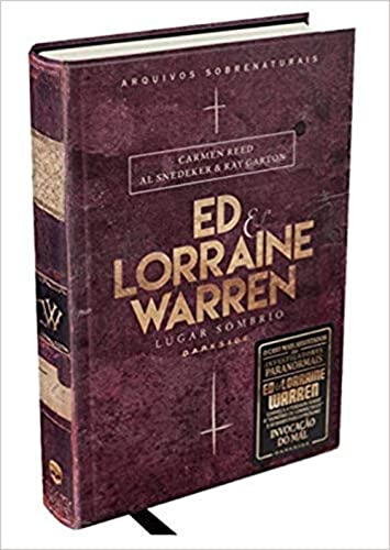 ED & LORRAINE WARREN: LUGAR SOMBRIO - LIVRO QUE INSPIROU HISTÓRIAS SOBRENATURAIS DA FRANQUIA INVOCAÇÃO DO MAL: Segundo livro de Ed & Lorraine Warren aprofunda a pesquisa do sobrenatural: 2