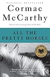 [All the Pretty Horses (Vintage International)] [By: McCarthy, Cormac] [December, 1999] - Cormac McCarthy