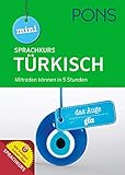  PONS Mini-Sprachkurs Türkisch: Mitreden können in 5 Stunden. Mit Audio-Training und Vokabeltrainer-App.: Mitreden können in 5 Stunden mit Vokabeltrainer-App (PONS Mini-Sprachkurse)