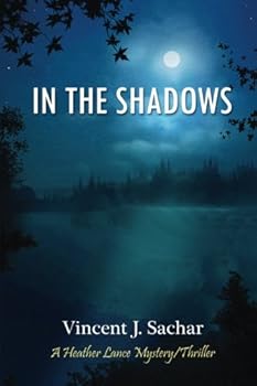 Paperback In the Shadows: A Heather Lance Mystery/Thriller Book