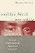 Neither Black nor White yet Both: Thematic Explorations of Interracial Literature