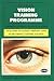 Vision Training Programme Eye Care and Vision Care for Everyone