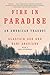 Fire in Paradise: An American Tragedy