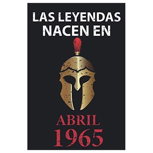 Las leyendas nacen en Abril 1965: Regalo de cumpleaños perfecto para hombre y mujer de 56 años I Cita positiva , humor I Cuaderno , diario , libro de ... I Idea original para el 56 cumpleaños
