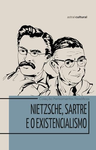 Nietzsche, Sartre e o Existencialismo: 1