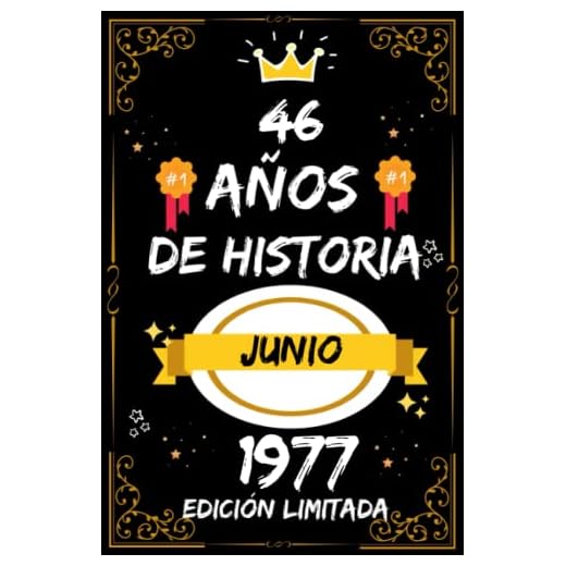 CUADERNO, 46 AÑOS DE HISTORIA JUNIO 1977 EDICIÓN LIMITADA: Regalo de 46 cumpleaños para mujeres y hombres, ideas de 46 cumpleaños... un cumpleaños... ... regalo de 46 cumpleaños para él/ella.