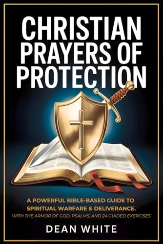 Bild: Christian Prayers of Protection: A Powerful Bible-Based Guide to Spiritual Warfare and Deliverance | With the Armor of God, Psalms, and 24 Guided Exercises fr 14,74 EUR bei amazon.de
