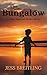 The Bungalow: A True Haunted House Story
