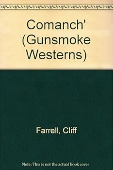 Comanch' (Gunsmoke Westerns) by Cliff Farrell (2006-04-01)