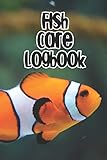 Fish Care Logbook: Record Care Instructions, Food Types, Indoors, Outdoors, Aquarium and Records of Fish Care