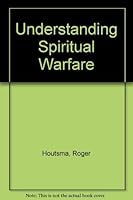Understanding Spiritual Warfare 0892211253 Book Cover