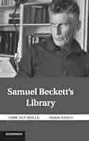 洋書 Samuel Beckett's Library Samuel Beckett's Library - Five Books Expert Reviews