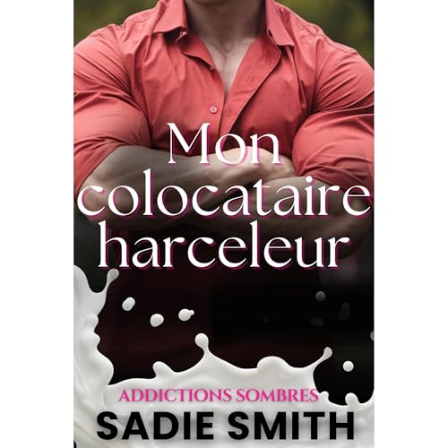 Mon colocataire harceleur Audiolibro Por Sadie Smith arte de portada