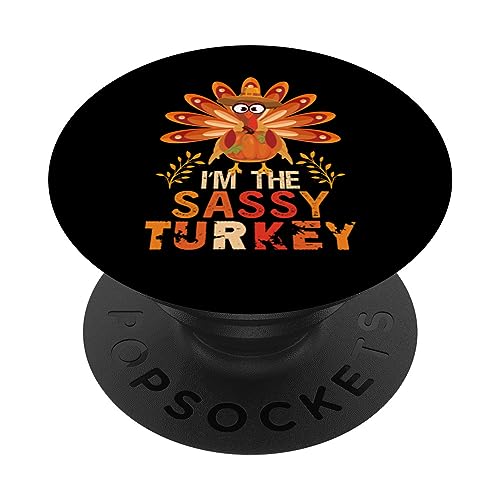 I'm The Sassy Turkey Funny Family Matching Thanksgiving Otoño PopSockets PopGrip Intercambiable