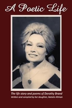 Paperback A Poetic Life: The life story and poems of Dorothy Brand Book
